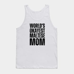 World's Okayest Maltese Mom Tank Top